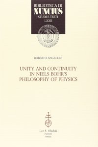 Unity and Continuity in Niels Bohr's Philosophy of Physics