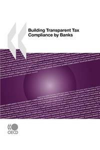 Building Transparent Tax Compliance by Banks