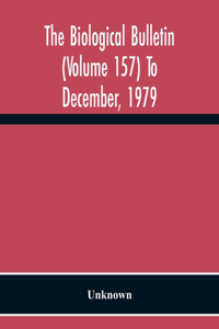 Biological Bulletin (Volume 157) To December, 1979