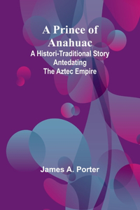 Prince of Anahuac