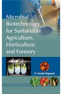 Microbial Biotechnology for Sustainable Agriculture, Horticulture and Forestry