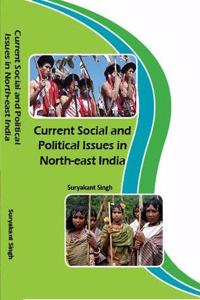 Current Social and Political Issues in North-East India Hardcover â€“ 2018