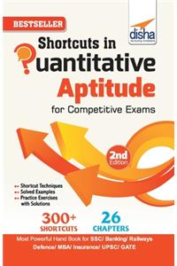 Shortcuts in Quantitative Aptitude for Competitive Exams 2nd Edition