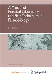 A Manual of Practical Laboratory and Field Techniques in Palaeobiology