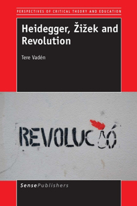 Heidegger, Zizek and Revolution