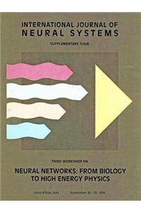 Neural Networks: From Biology to High Energy Physics - Proceedings of the Third Workshop