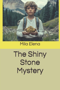The Shiny Stone Mystery