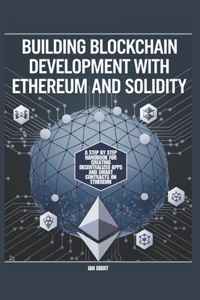 Building Blockchain Development with Ethereum and Solidity