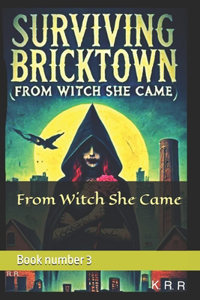 Surviving Bricktown From Witch She Came