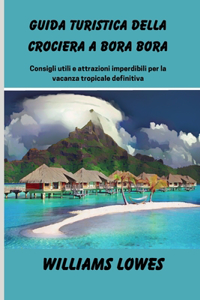 Guida turistica della crociera a Bora Bora