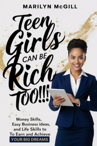 Teen Girls Can Be Rich Too!!!