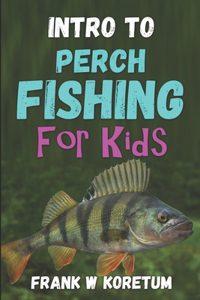 Intro to Perch Fishing for Kids