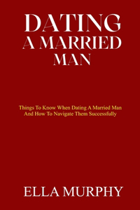 Dating a Married Man
