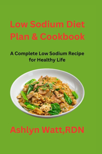 Low Sodium Diet Plan & Cookbook