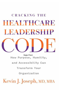 Cracking the Healthcare Leadership Code