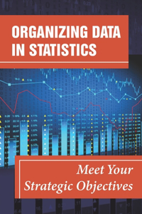 Organizing Data In Statistics