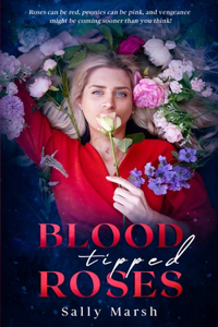 Blood Tipped Roses