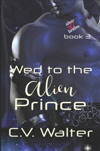 Wed to the Alien Prince