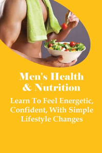 Men's Health & Nutrition