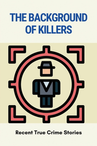The Background Of Killers