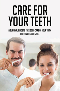 Care For Your Teeth