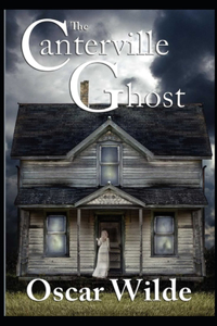 The Canterville Ghost Annotated(illustrated edition)