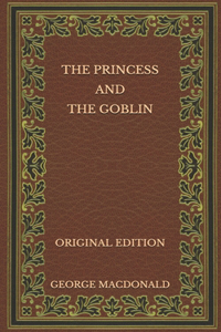 The Princess and the Goblin - Original Edition