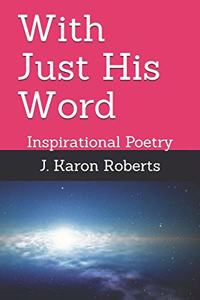 With Just His Word