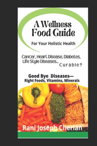 Wellness Food Guide For Your Holistic Health