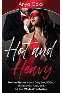 Hot and Heavy Erotica Stories