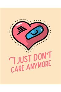 I Just Don't Care Anymore