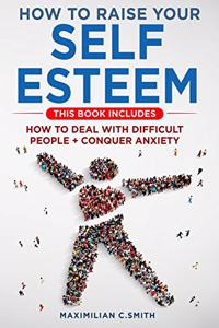 How to Raise Your Self Esteem