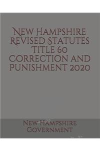New Hampshire Revised Statutes Title 60 Correction and Punishment
