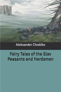 Fairy Tales of the Slav Peasants and Herdsmen