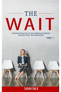 THE WAIT - Part1