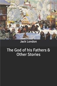 The God of his Fathers & Other Stories