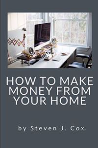 How to Make Money From Home