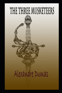 The Three Musketeers By Alexandre Dumas An Annotated Historical Novel