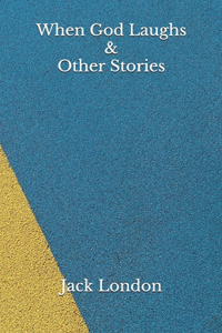 When God Laughs & Other Stories