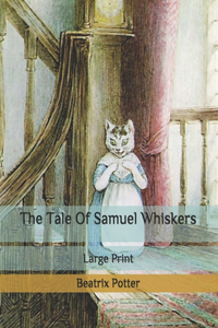 The Tale Of Samuel Whiskers