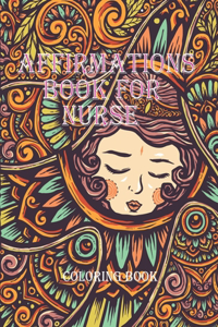 Affirmation book for Nurse: Positive Affirmations to Help Your Self Confidence and Relieve Stress