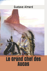 Le Grand Chef des Aucas