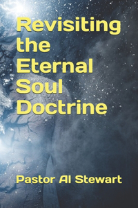 Revisiting the Eternal Soul Doctrine