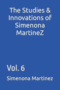 Studies & Innovations of Simenona Martinez