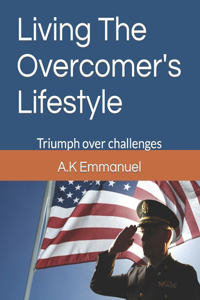 Living The Overcomer's Lifestyle