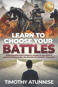 Learn To Choose Your Battle