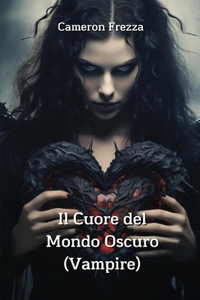 Il Cuore del Mondo Oscuro (Vampire)