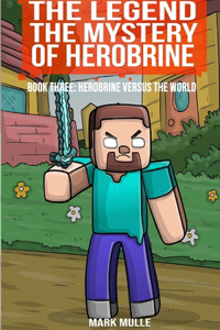 Legend The Mystery of Herobrine, Book Three