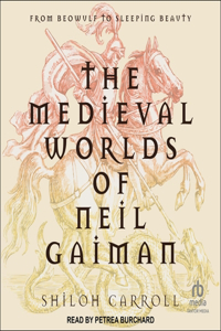 Medieval Worlds of Neil Gaiman