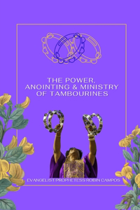 Power, Anointing & Ministry Of Tambourines